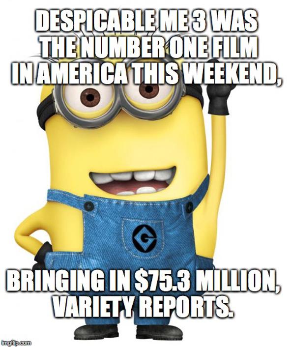 Despicable Me 3 was the number one film in America this weekend, bringing in $75.3 million, Variety reports. 