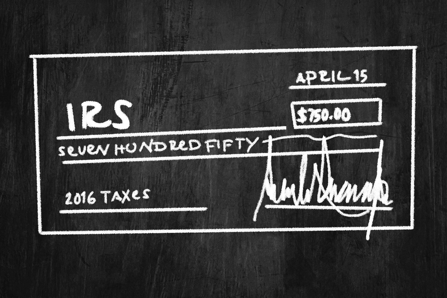 A check for $750 to the IRS, scrawled on a blackboard.