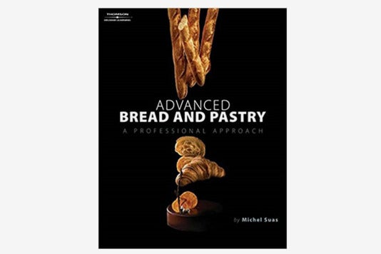 Advanced Bread and Pastry.