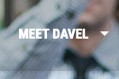 The text "MEET DAVEL" over a blurry photo of a man.