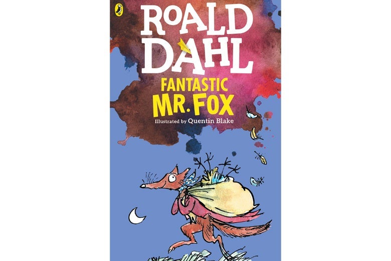 Fantastic Mr. Fox by Roald Dahl.