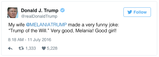 My wife @MELANIATRUMP made a very funny joke: "Trump of the Will." Very good, Melania! Good girl!