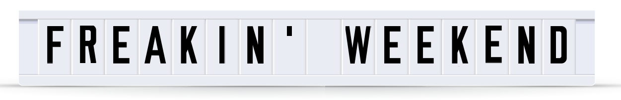 scrabble tiles spelling out 'freakin weekend'