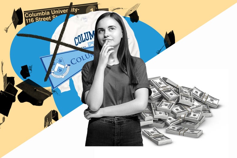 A teenage girl holds her hand to her chin as if thinking, with a Columbia banner and sweatshirt crossed out and a pile of money on the other side of her.