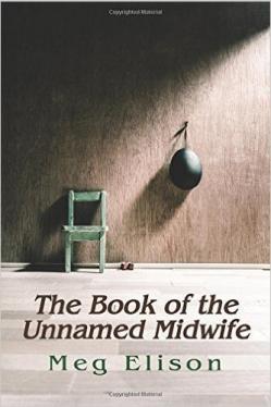 The Book of the Unnamed Midwife.