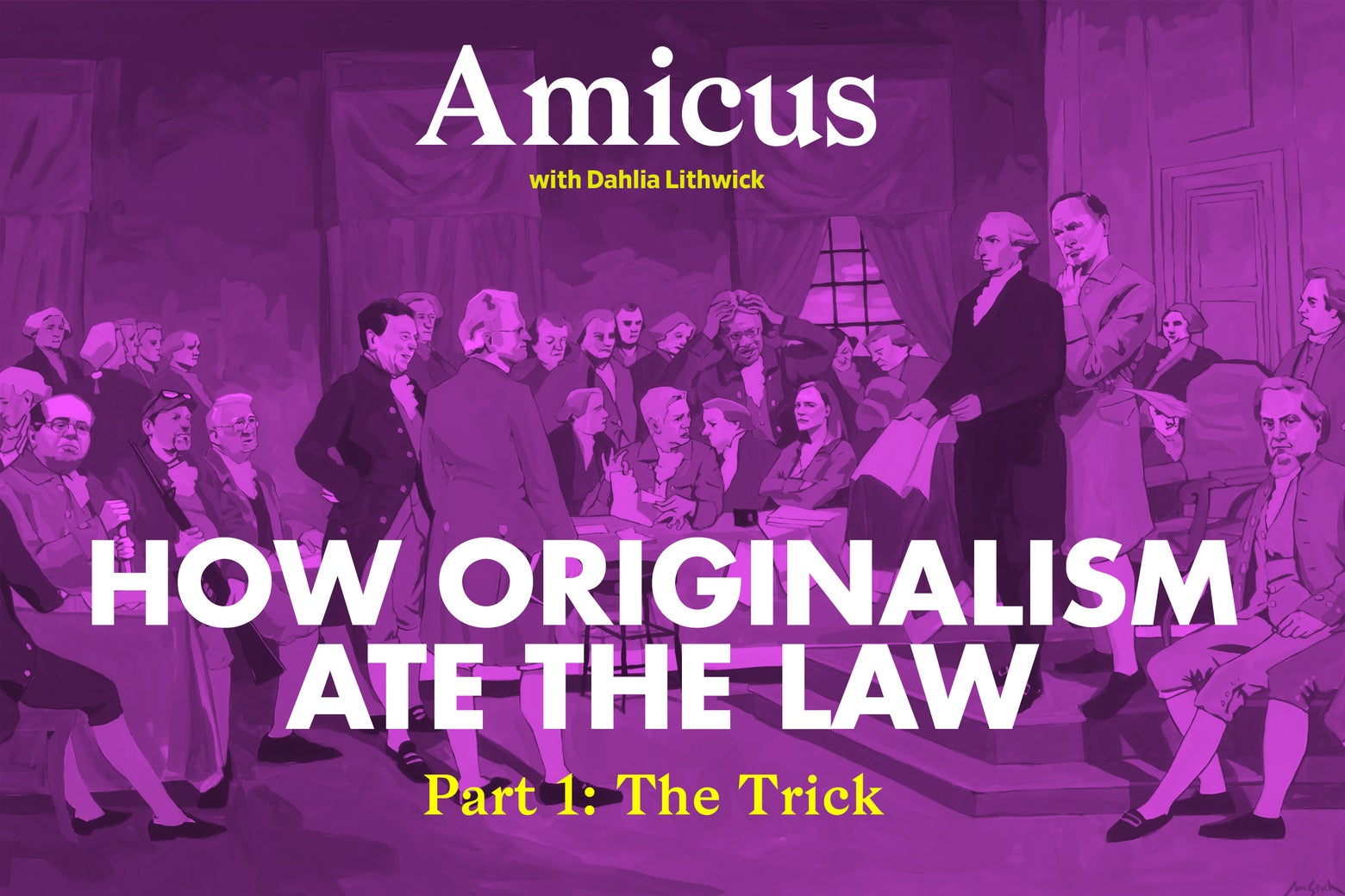 The U.S. Supreme Court’s dangerous myth-making: The origins of originalism.