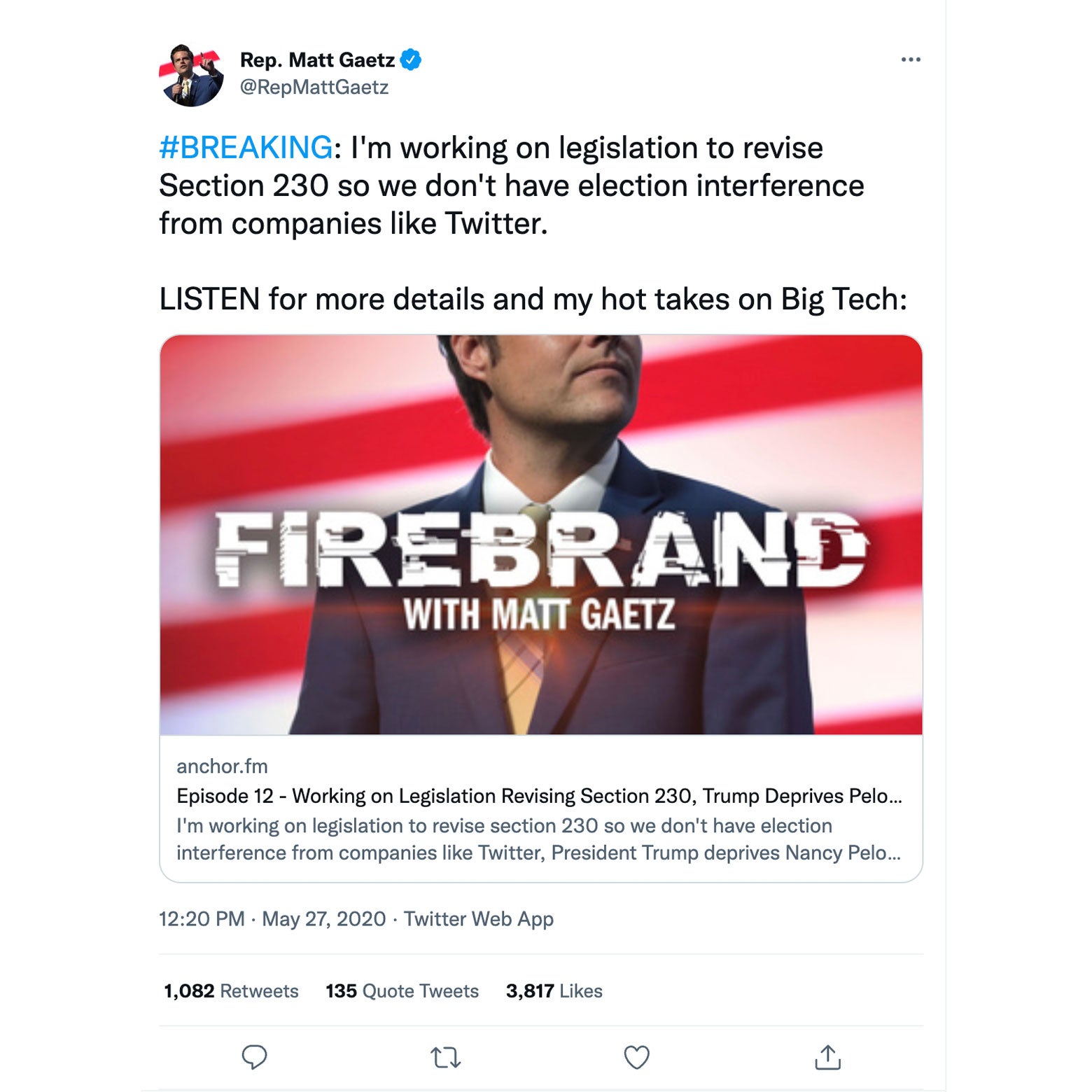 A tweet from Matt Gaetz says: "#BREAKING: I'm working on legislation to revise Section 230 so we don't have election interference from companies like Twitter. LISTEN for more details and my hot takes on Big Tech." The tweet links to a podcast that says FIREBRAND with Matt Gaetz, described as "Episode 12 - Working on legislation revising Section 230, Trump deprives ... "