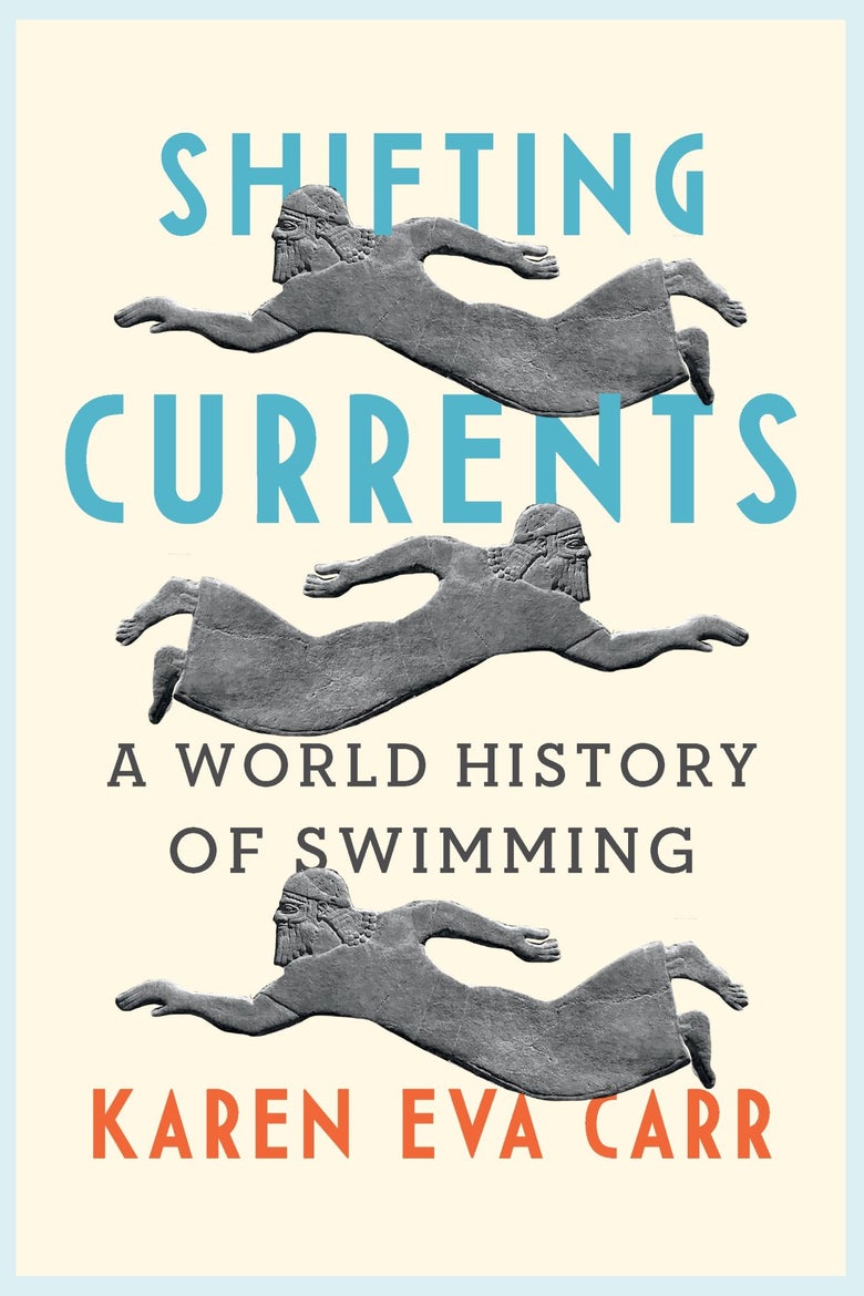 A book cover: Shifting Currents: A World History of Swimming, by Karen Eva Carr 