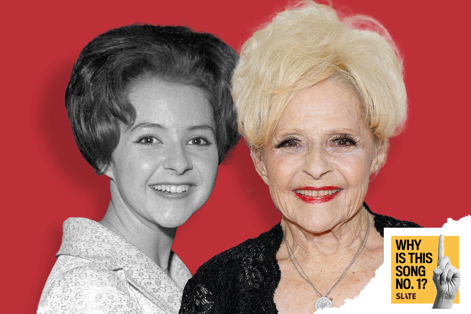 On the left, against a red backdrop, a black-and-white photo of a young girl smiling in a shiny blazer and a very '60s up hairdo. On the right, a color photo of an older woman with bleach-blonde hair smiling wide with bright red lipstick and a still pretty '60s hairdo. In the bottom right corner of the image, a logo shows a single finger point up with the text "Why Is This Song No. 1?"