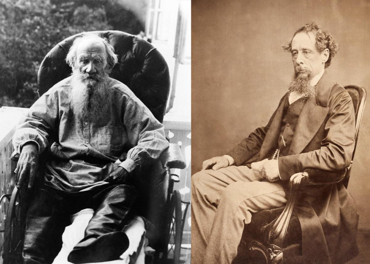Leo Tolstoy and Charles Dickens.