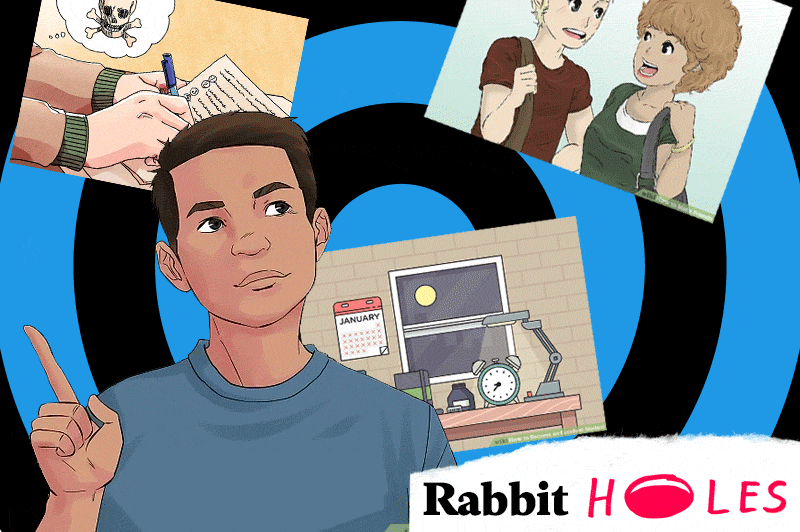 Rabbit Holes WikiHow pages for basic human tasks are earnest and soothing.