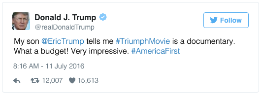 My son @EricTrump tells me #TriumphMovie is a documentary. What a budget! Very impressive. #AmericaFirst