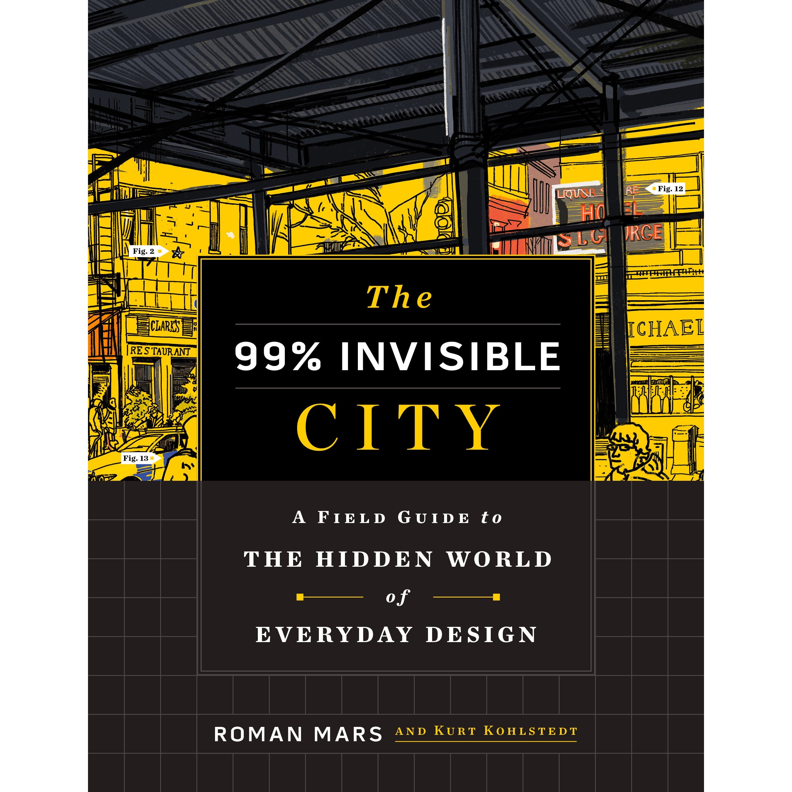 Book The 99% Invisible.