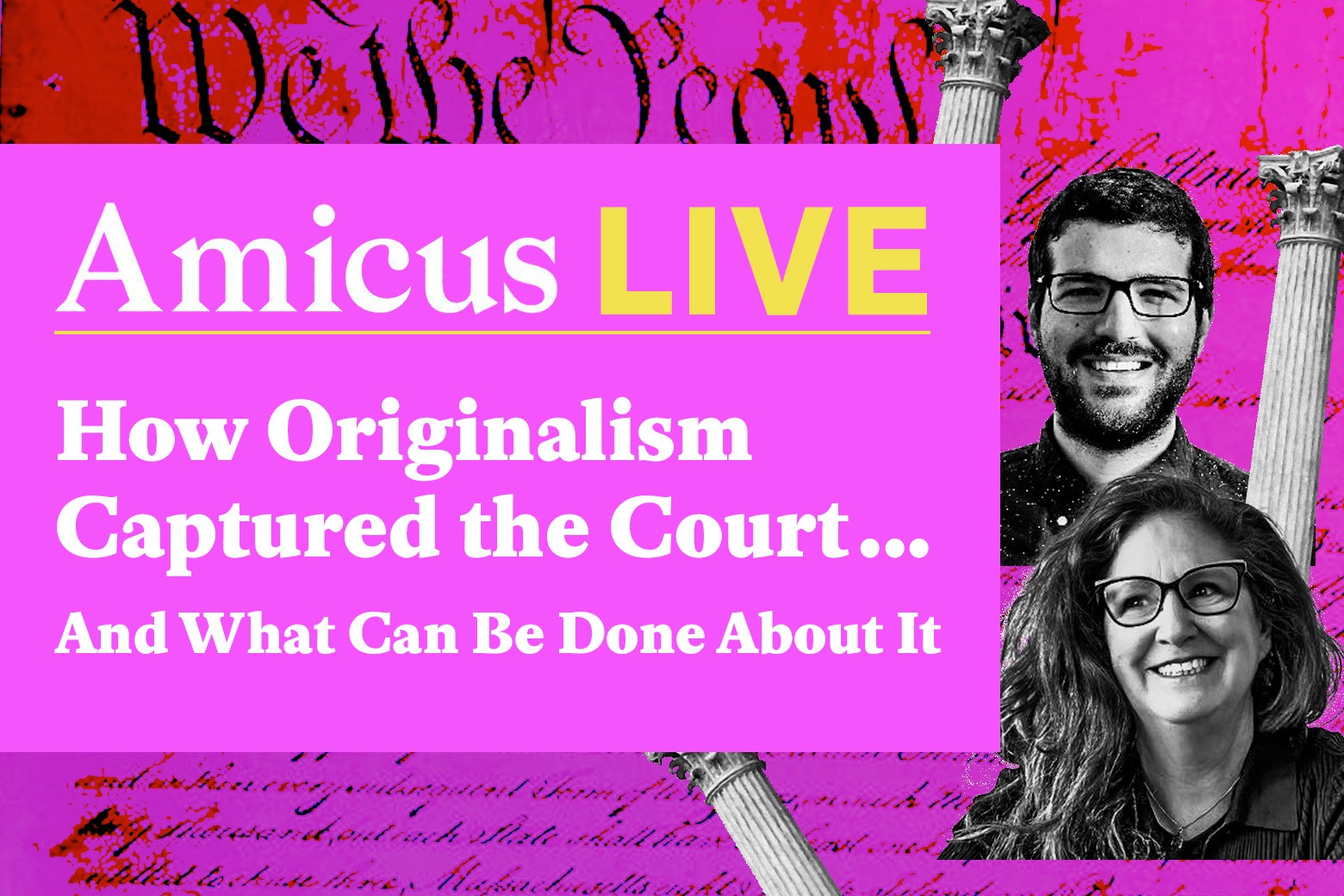 Amicus Live: How Originalism Captured The Court