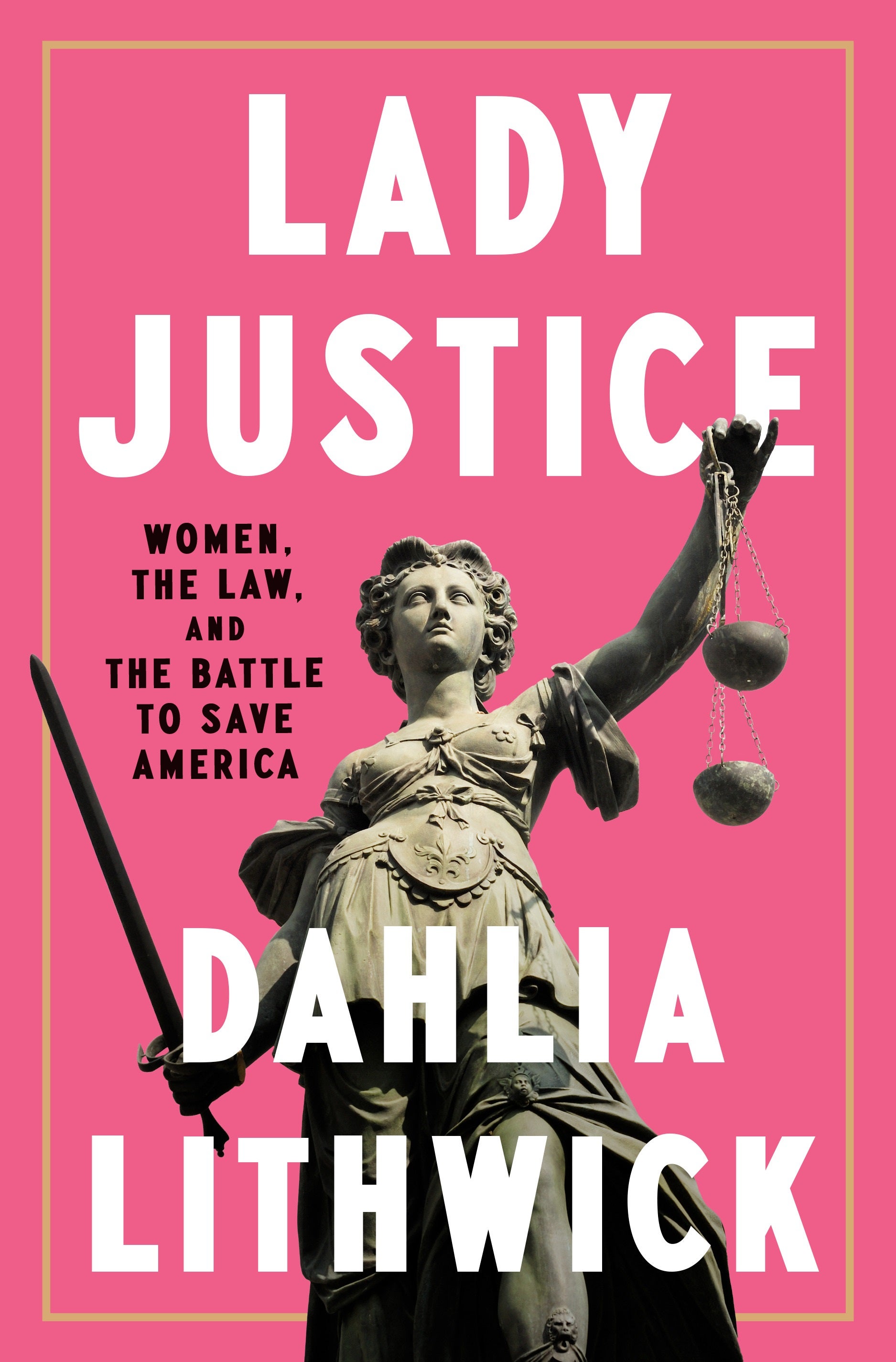 The cover of Lady Justice — a book with a pink cover, and a statue of lady justice.