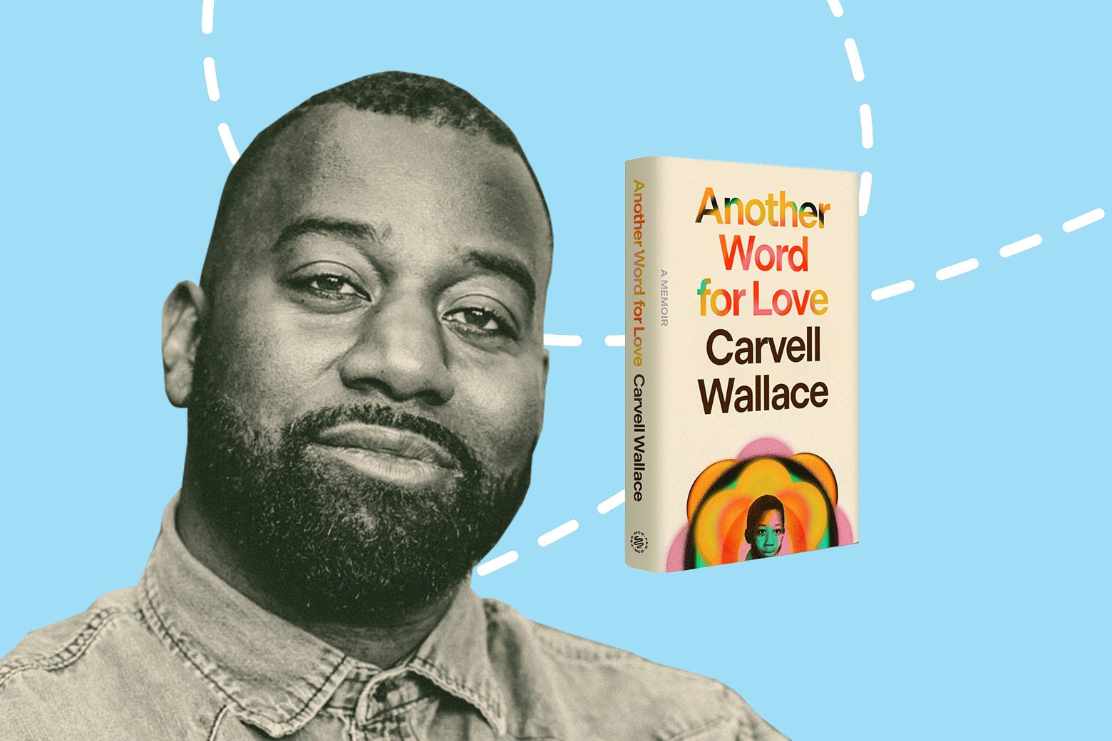 How To!’s Carvell Wallace Takes Stock of His Life in <em>Another Word for Love</em> Carvell Wallace and Courtney E. Martin