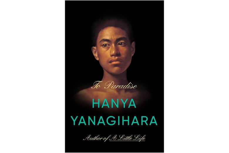 Hanya Yanagihara’s new book denies the pleasures of A Little Life.