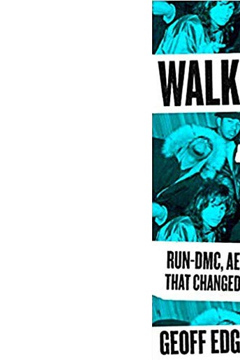 Run-D.M.C. and Aerosmith: the making of the “Walk This Way” video.