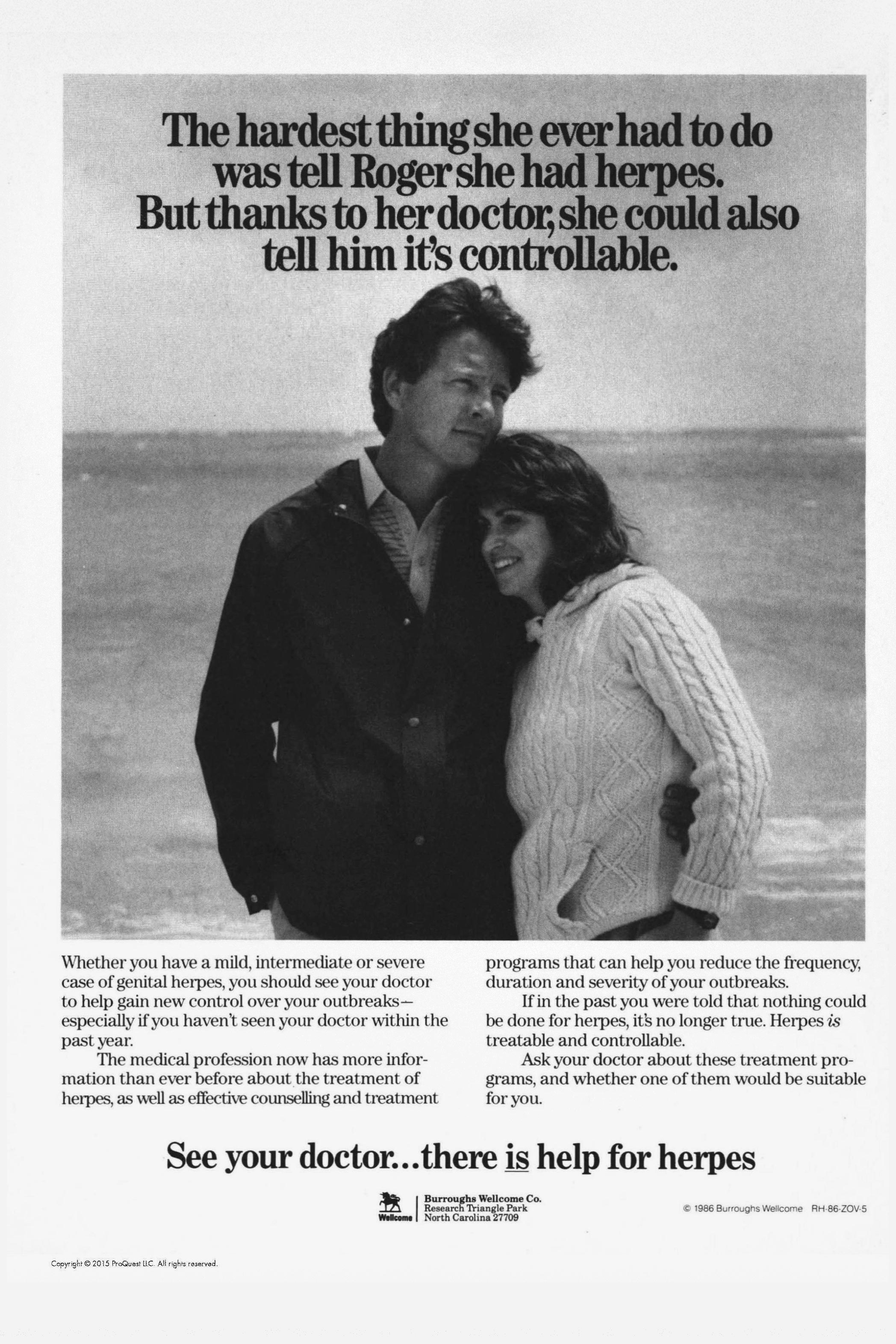 Burroughs Wellcome ad for Zovirax reading "The hardest thing she ever had to do was tell Roger she had herpes. But thanks to her doctor, she could also tell him it's controllable."