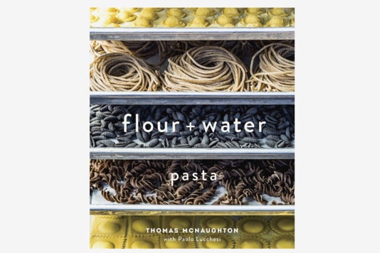 Flour + Water: Pasta.