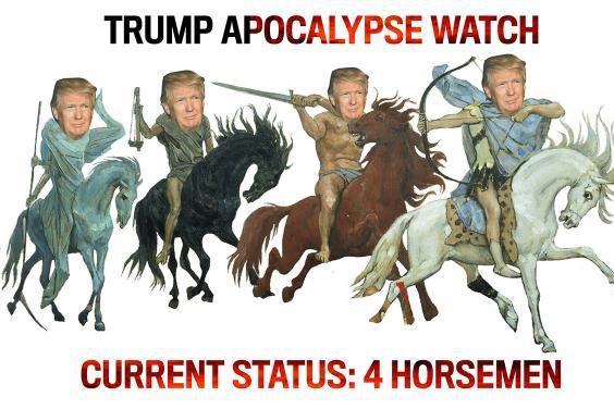 4 Horsemen of the Apocalypse. 