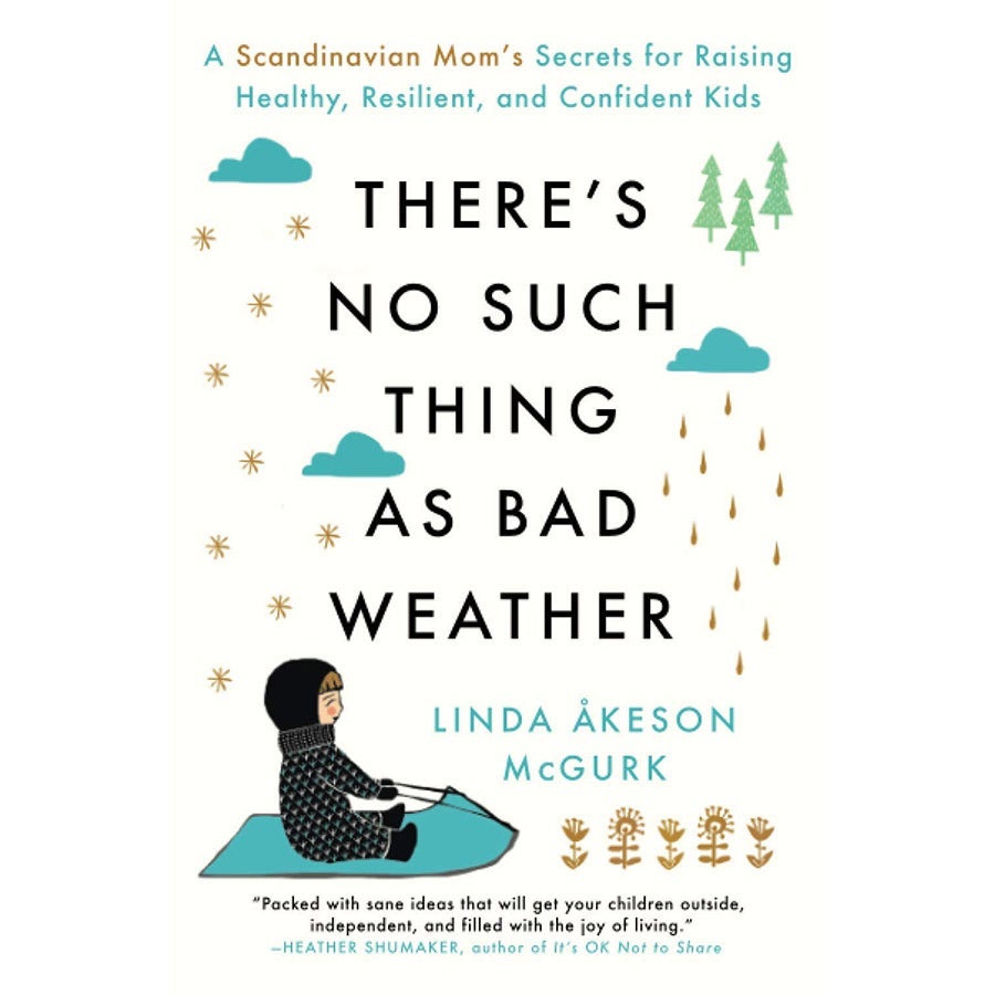 The cover of There's No Such Thing as Bad Weather.