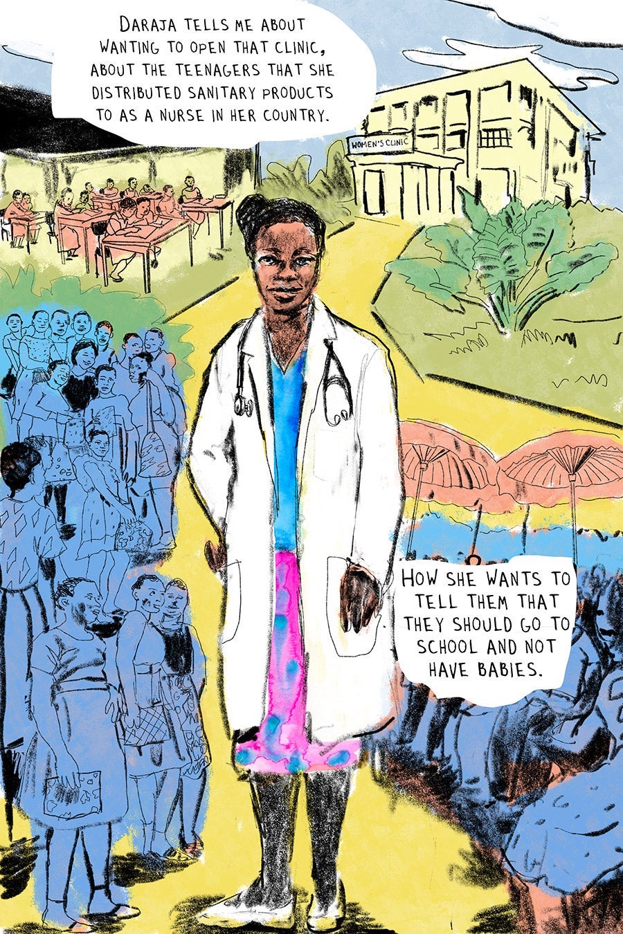 Daraja, in a doctor's coat, standing in her village.
Daraja tells me about wanting to open that clinic, about the teenagers that she distributed sanitary products to as a nurse in her country.
How she wants to tell them that they should go to school and not have babies.