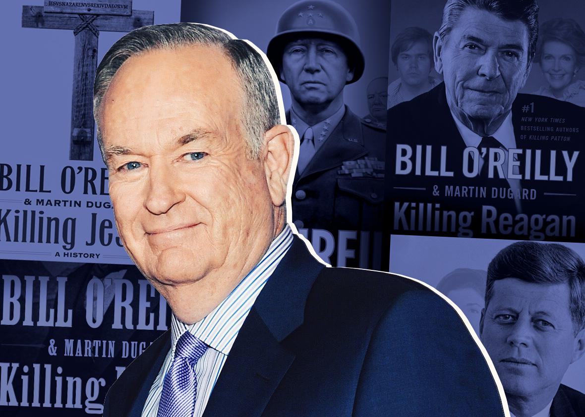 Bill O’Reilly and his Killing Series.