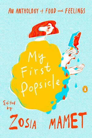 A book cover that reads My First Popsicle. 