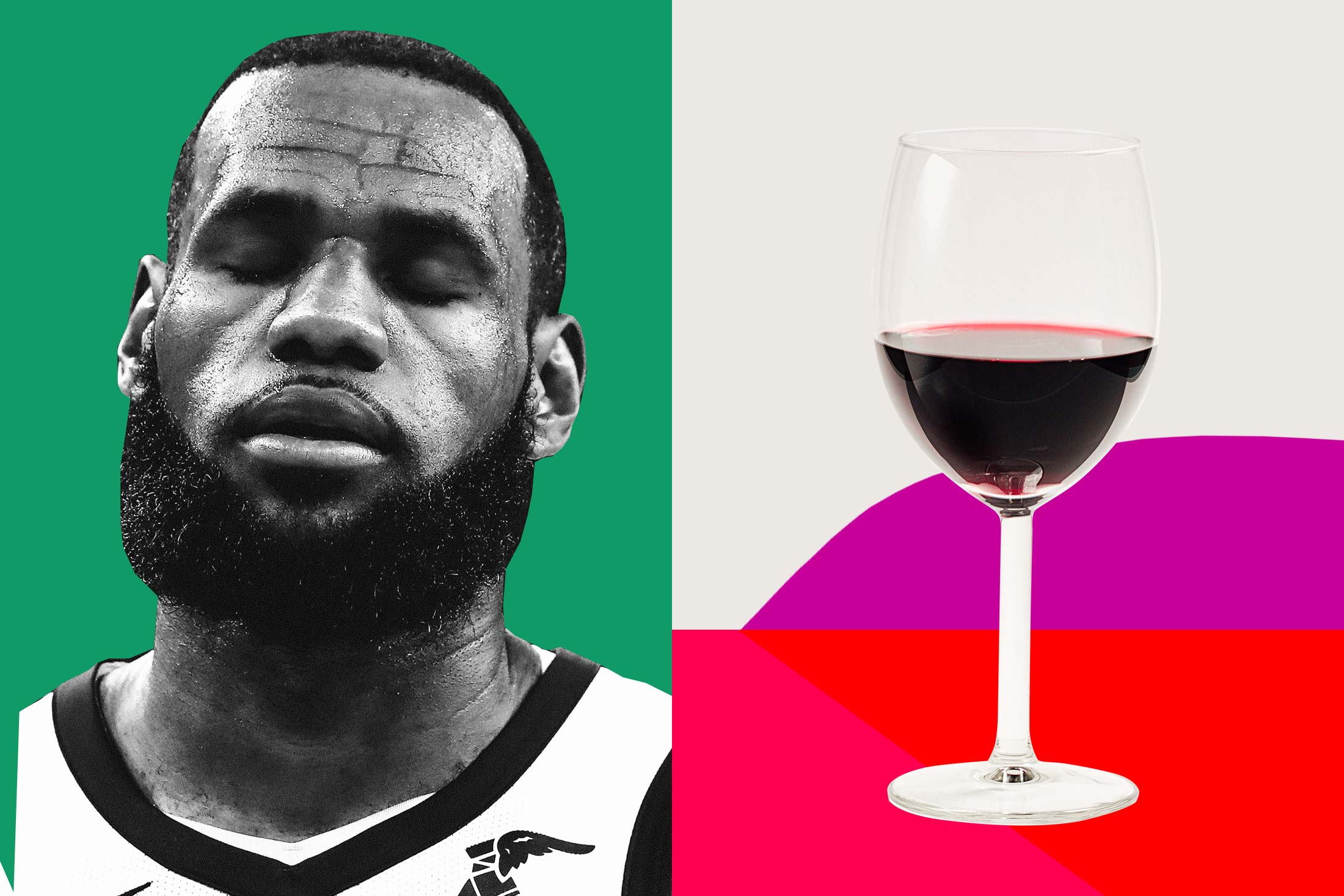 LeBron and a glass of wine.