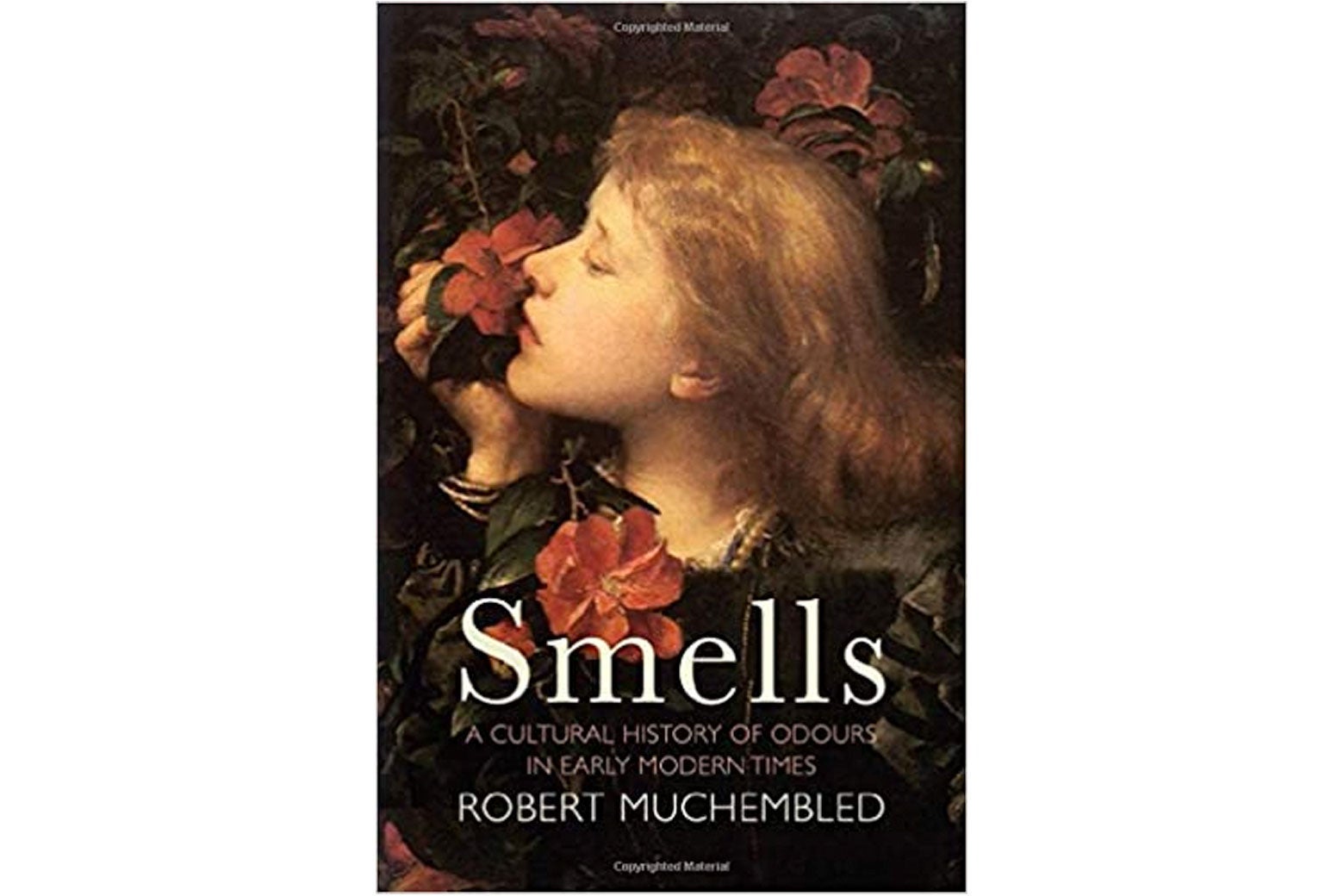A book cover shows a painting of a woman smelling a flower. Title: Smells, a Cultural History of Odours in Early Modern Times. Robert Muchembled.