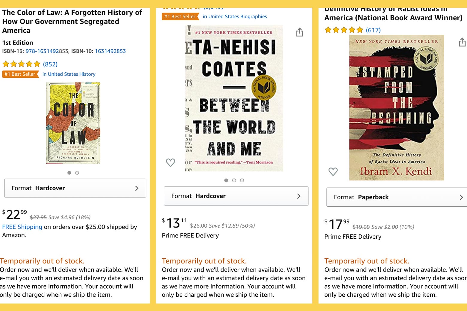Screengrabs from the Amazon pages for Between the World and Me, The Color of Law, and Stamped From the Beginning, showing all three out of stock
