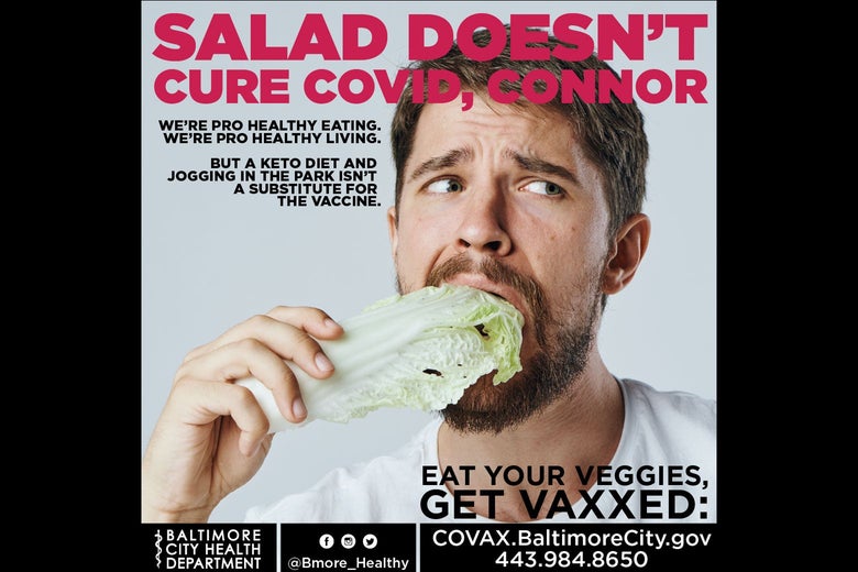 An ad with a guy eating lettuce and text that says, "Salad doesn't cure COVID, Connor"