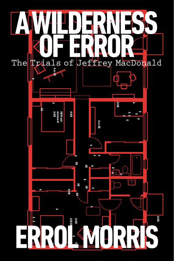 A Wilderness of Error, by Errol Morris.