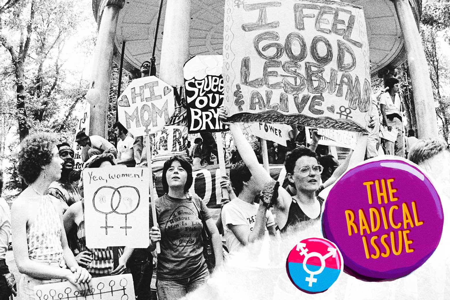 Lesbian rights activists carry signs with slogans such as "Yes, women!" and "I feel good, lesbian, and alive" with two Venus symbols.