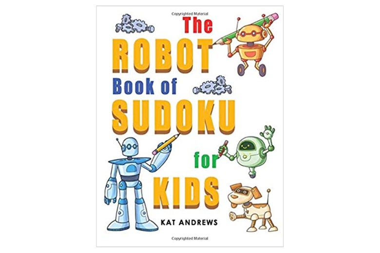 The Robot Book of Sudoku for Kids: 180 Easy Puzzles (Kids Puzzle Books Plus)