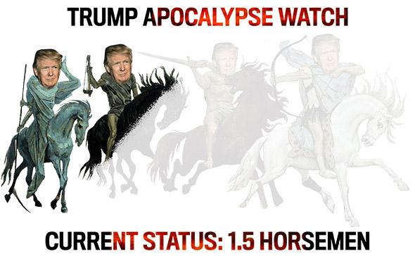 Today’s Trump Apocalypse Watch.