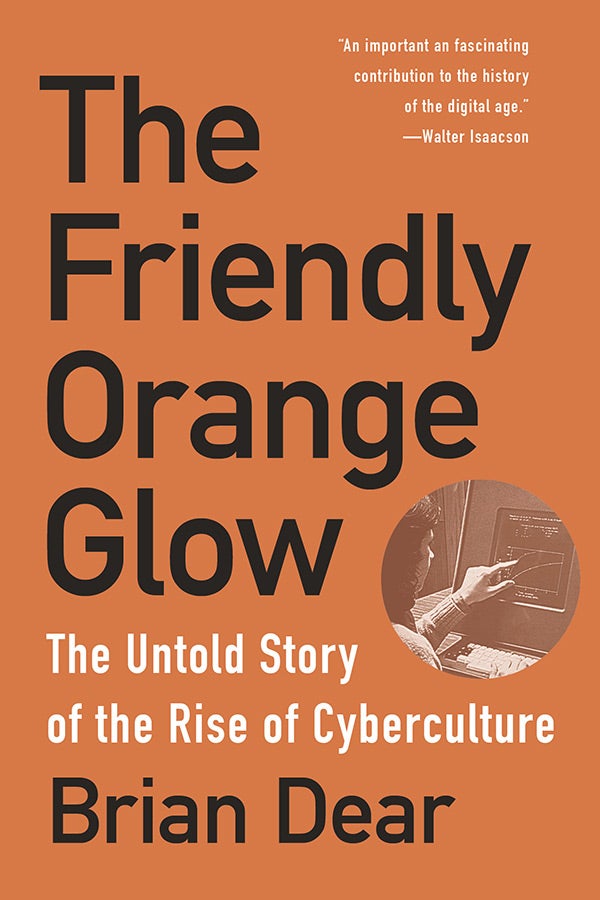 The cover of The Friendly Orange Glow by Brian Dear.