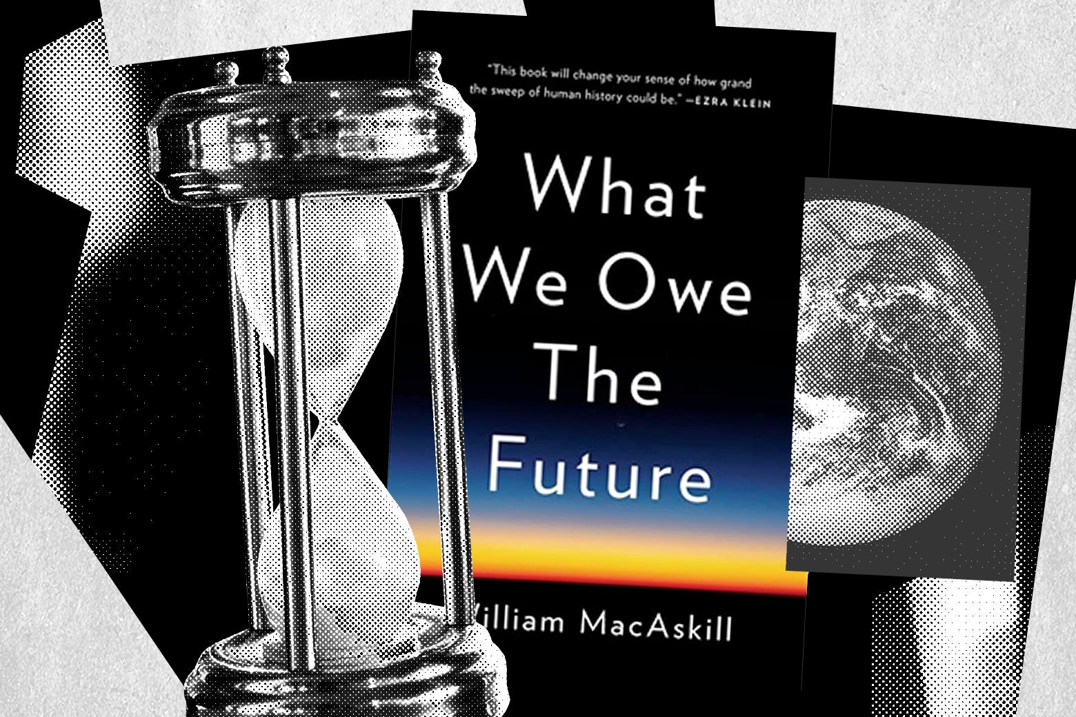 Collage of the earth, an hourglass, and the book cover of What We Owe The Future.