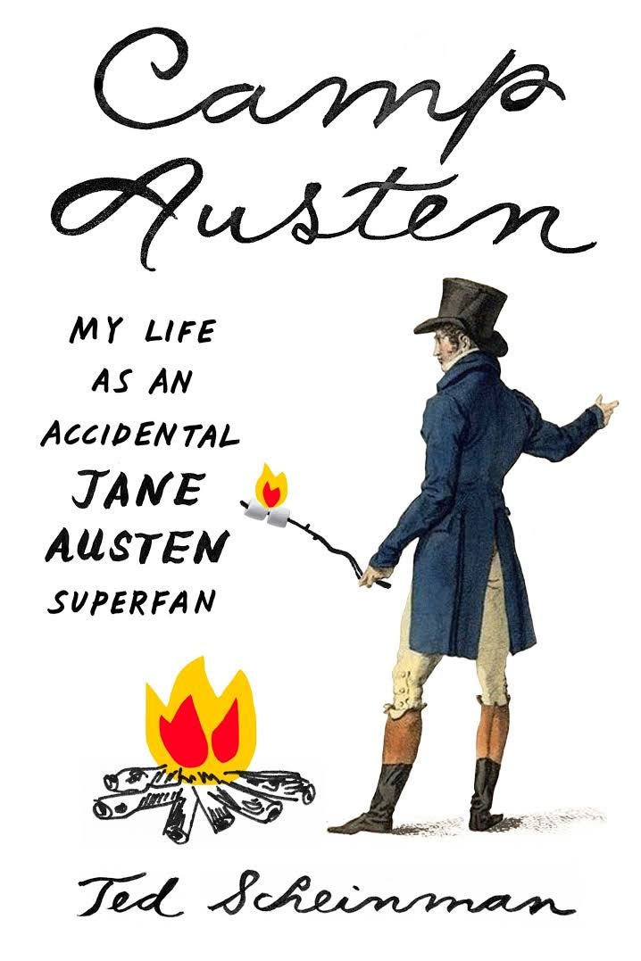 Camp Austen: My Life as an Accidental Jane Austen Superfan.