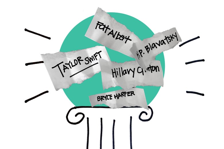 Scraps of paper with the names Taylor Swift, Hillary Clinton, Fat Albert, H.P. Blavatsky, and Bryce Harper on a pedestal.