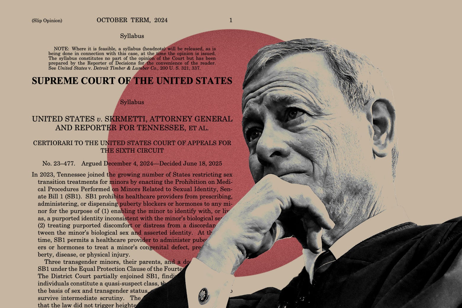 A photo illustration of John Roberts with the majority opinion in U.S. v. Skrmetti in the background.
