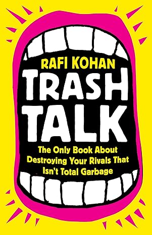 The cover of the Trash Talk book has a cartoonish illustration of a giant black, white, and pink open mouth.