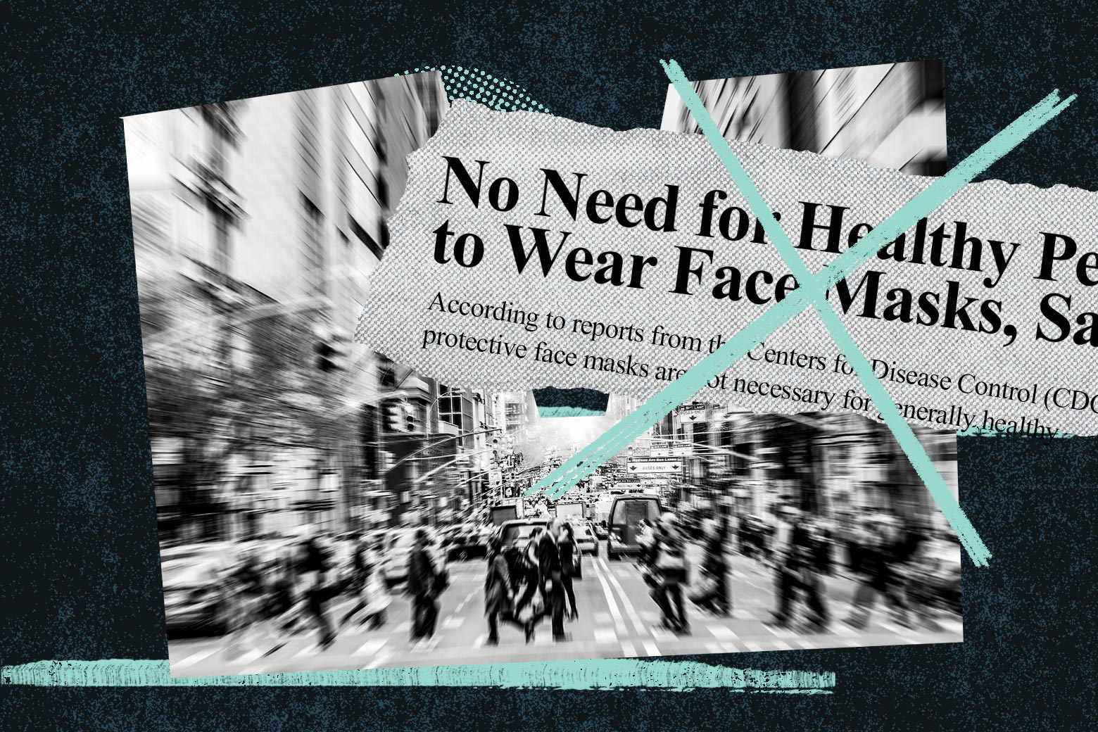 An X over a headline about masks not being necessary accompanied by a picture of a busy city street.