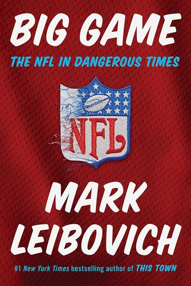 Cover image for Big Game by Mark Leibovich: It is bubbly script-like font with the NFL logo in the center, and the cover appears to have a background image of a football jersey.