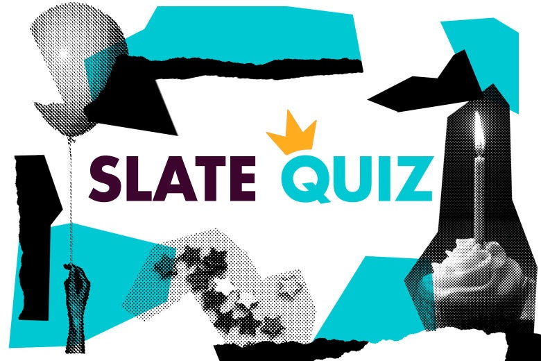Text that says Slate Quiz with a collage of images such as a balloon, stars, and a cupcake with a candle.