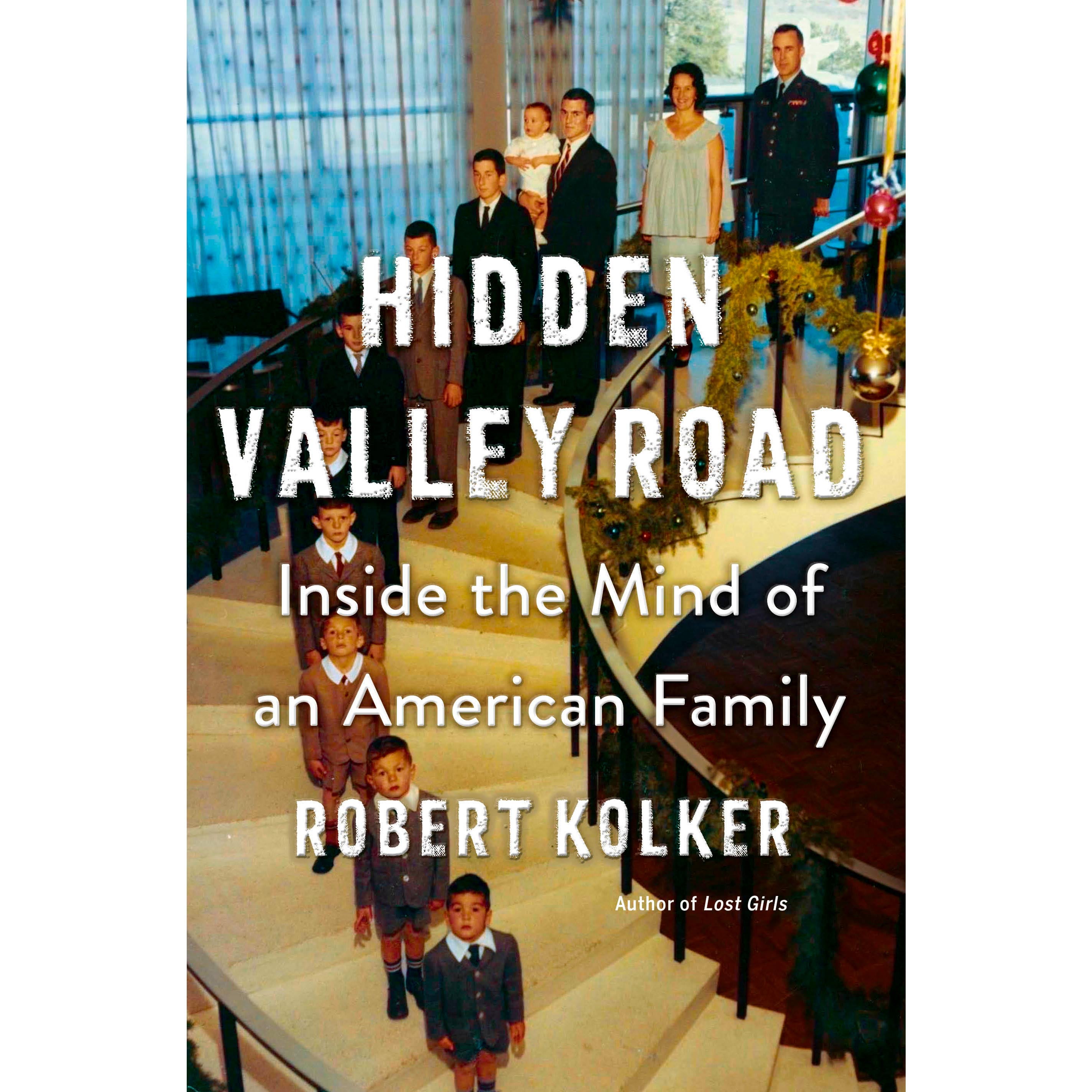 Cover of Hidden Valley Road: Inside the Mind of an American Family.