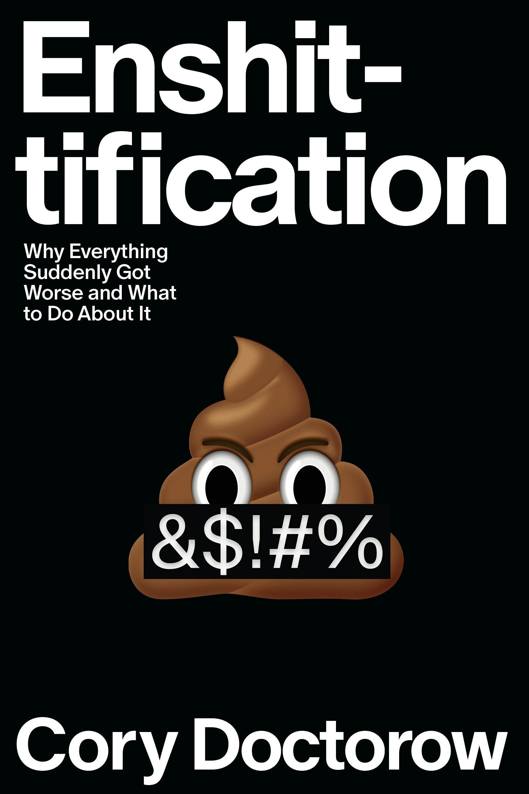 The book cover for Enshittification, by Cory Doctorow