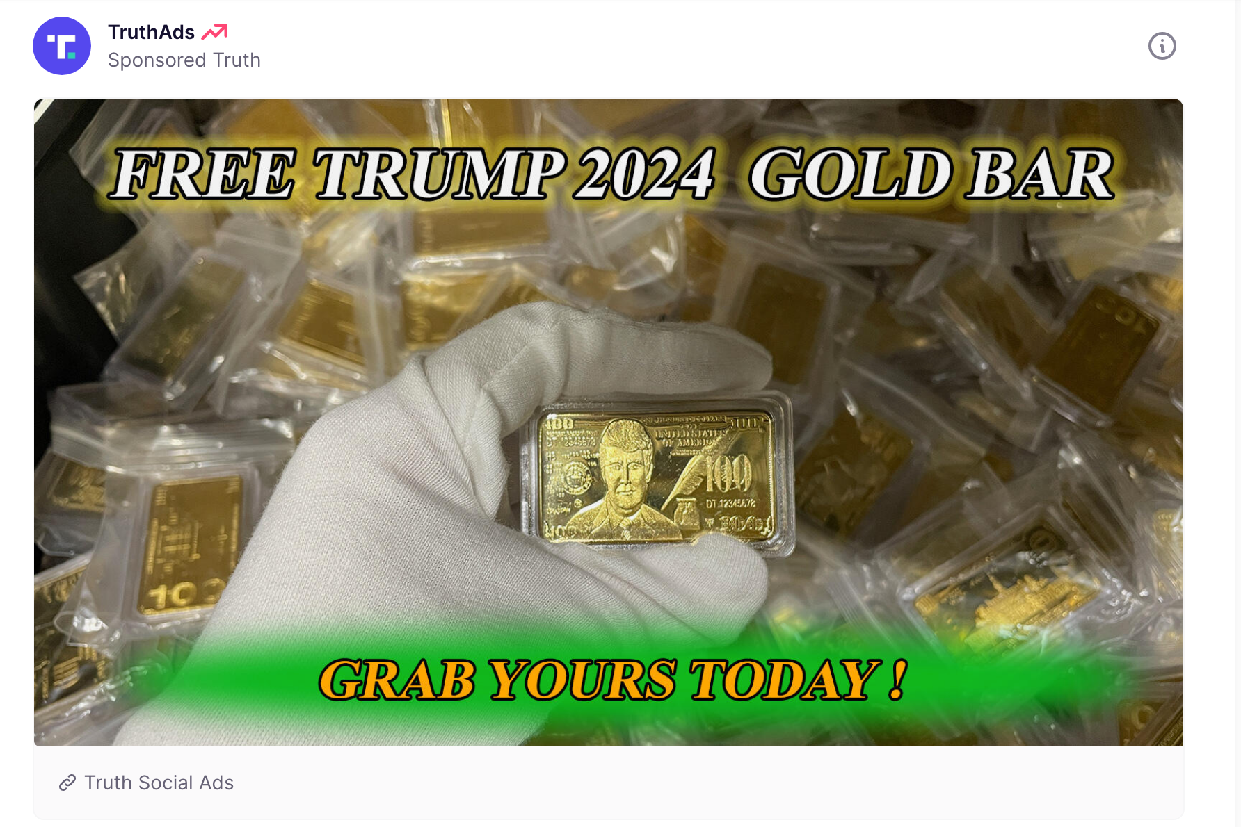 A Truth Social ad featuring a gloved hand picking out a Trump-branded gold bar from a pile of plastic-wrapped bars and reading, "Free Trump 2024 Gold Bar. Grab Yours Today!"