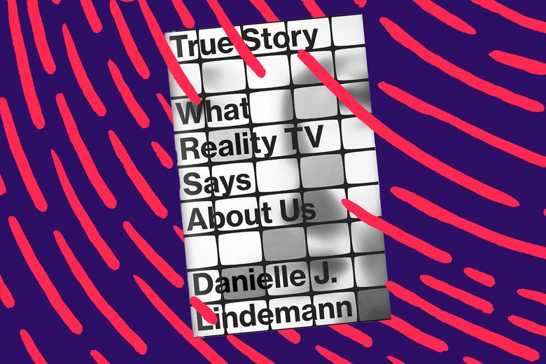 What Reality TV Says About Us What Reality TV Says About Us